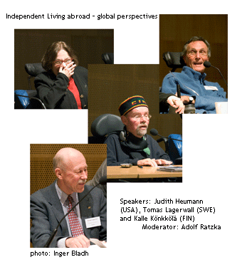 Thomas Lagerwall, Judy Heumann, Kalle Könkkölä Moderat Adolf Ratzka Thomas Lagerwall, Judy Heumann, Kalle Könkkölä Moderat Adolf Ratzka